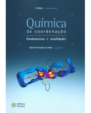 QUIMICA DE COORDENACAO - FUNDAMENTOS E ATUALIDADE...