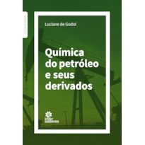 QUÍMICA DO PETRÓLEO E SEUS DERIVADOS