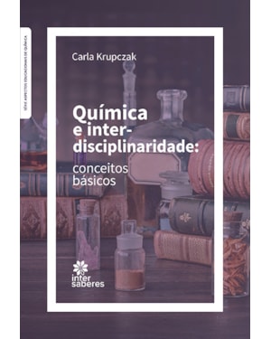 QUÍMICA E INTERDISCIPLINARIDADE: CONCEITOS BÁSICOS