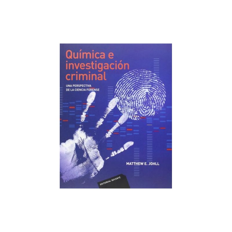 Química e investigación criminal - Una perspectiva de la ciencia forense