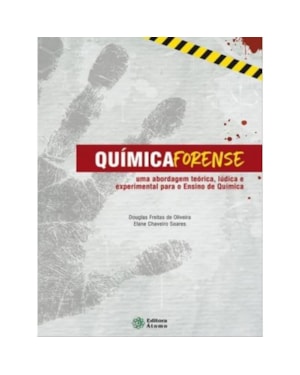 QUÍMICA FORENSE: UMA ABORDAGEM TEÓRICA, LÚDICA E EXPERIMENTAL PARA O ENSINO DE QUÍMICA