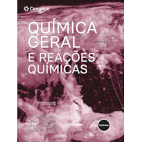 QUÍMICA GERAL E REAÇÕES QUÍMICAS VOL.2 10ED.