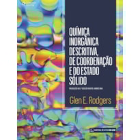 QUÍMICA INORGÂNICA DESCRITIVA, DE COORDENAÇÃO E ESTADO SÓLIDO