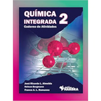 QUÍMICA INTEGRADA - CADERNO DE ATIVIDADES - VOL. 2