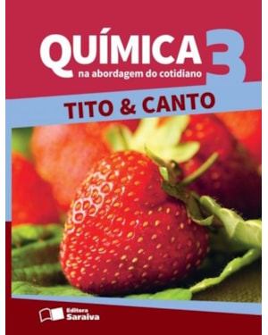 QUÍMICA NA ABORDAGEM DO COTIDIANO  VOLUME 3 - 3º ANO