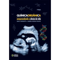 QUIMICA ORGANICA: COMPREENDENDO A CIENCIA DA VIDA - 2