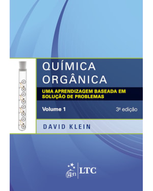 QUÍMICA ORGÂNICA - UMA APRENDIZAGEM BASEADA EM SOLUÇÃO DE PROBLEMAS - VOLUME 1