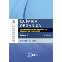 QUÍMICA ORGÂNICA - UMA APRENDIZAGEM BASEADA EM SOLUÇÃO DE PROBLEMAS - VOLUME 2