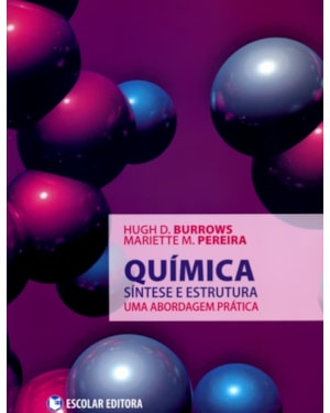 QUIMICA - SINTESE E ESTRUTURA UMA ABORDAGEM PRATICA