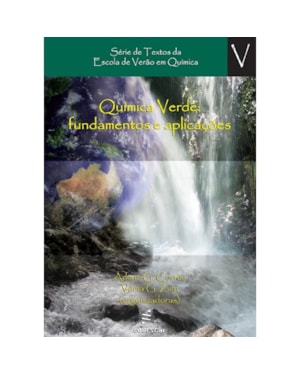 QUÍMICA VERDE - FUNDAMENTOS E APLICAÇÕES