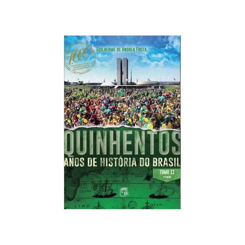 QUINHENTOS ANOS DE HISTÓRIA DO BRASIL - TOMO II