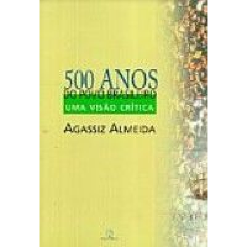 QUINHENTOS ANOS DO POVO BRASILEIRO - UMA VISAO...