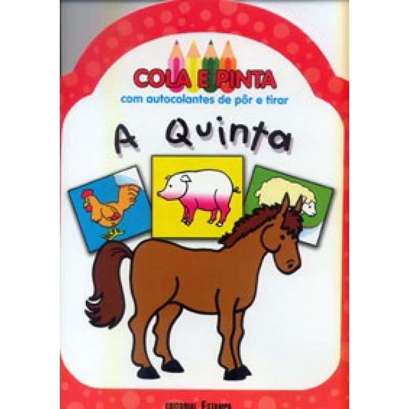 QUINTA, A - COLA E PINTA