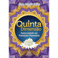 QUINTA DIMENSÃO: AUTOCUIDADO NA TRANSIÇÃO PLANETÁRIA