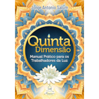 QUINTA DIMENSÃO: MANUAL PRÁTICO PARA OS TRABALHADORES DA LUZ