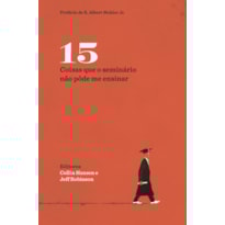Quinze coisas que o seminário não pôde me ensinar