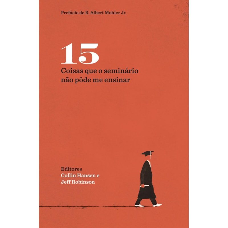 Quinze coisas que o seminário não pôde me ensinar