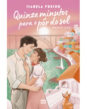 QUINZE MINUTOS PARA O PÔR DO SOL - ROMANCE INSPIRADO EM K-DRAMAS, COM MARCA-PÁGINA