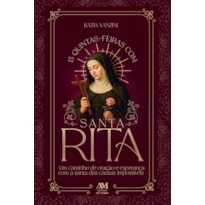 QUINZE QUINTAS-FEIRAS COM SANTA RITA