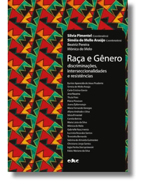 RAÇA E GÊNERO: DISCRIMINAÇÕES, INTERSECCIONALIDADES E RESISTÊNCIAS