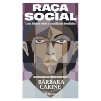 RAÇA SOCIAL: UMA LEITURA SOBRE A RACIALIDADE BRASILEIRA