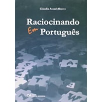 RACIOCINANDO EM PORTUGUÊS (2008)