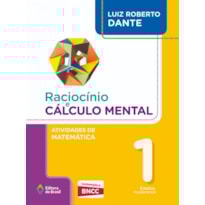 RACIOCÍNIO E CÁLCULO MENTAL - ATIVIDADES DE MATEMÁTICA - 1º ANO - ENSINO FUNDAMENTAL I