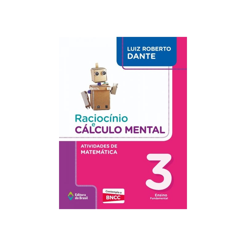 RACIOCÍNIO E CÁLCULO MENTAL - ATIVIDADES DE MATEMÁTICA - 3º ANO - ENSINO FUNDAMENTAL I