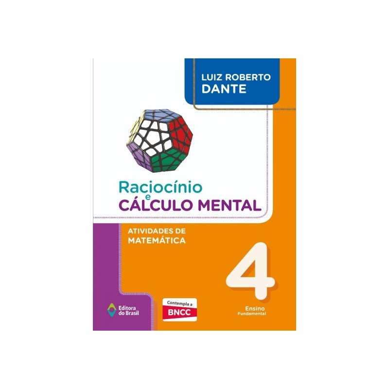 RACIOCÍNIO E CÁLCULO MENTAL - ATIVIDADES DE MATEMÁTICA - 4º ANO - ENSINO FUNDAMENTAL I