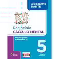 RACIOCÍNIO E CÁLCULO MENTAL - ATIVIDADES DE MATEMÁTICA - 5º ANO - ENSINO FUNDAMENTAL I