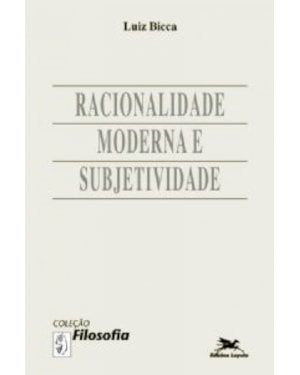 RACIONALIDADE MODERNA E SUBJETIVIDADE