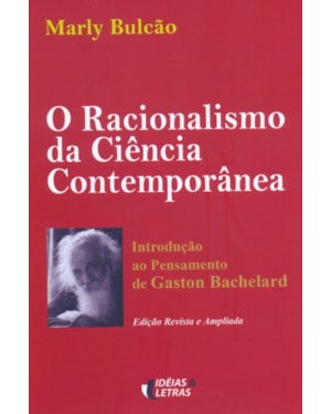 RACIONALISMO DA CIENCIA CONTEMPORANEA, O