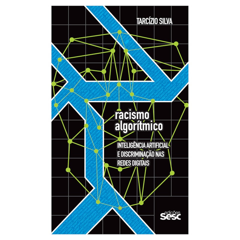 RACISMO ALGORÍTMICO: INTELIGÊNCIA ARTIFICIAL E DISCRIMINAÇÃO NAS REDES DIGITAIS