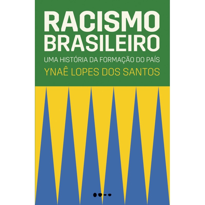 Racismo brasileiro: uma história da formação do país