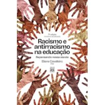 RACISMO E ANTIRRACISMO NA EDUCAÇÃO: REPENSANDO NOSSA ESCOLA