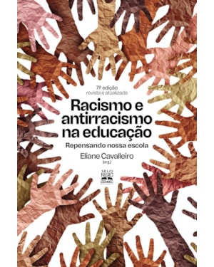 RACISMO E ANTIRRACISMO NA EDUCAÇÃO: REPENSANDO NOSSA ESCOLA