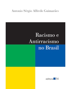 Racismo e antirracismo no Brasil