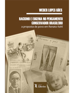 RACISMO E EUGENIA NO PENSAMENTO CONSERVADOR BRASILEIRO: A PROPOSTA DE POVO EM RENATO KEHL