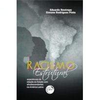 RACISMO ESTRUTURAL:: EXPERIÊNCIAS DA RELAÇÃO DO ESTADO COM AFRODESCENDENTES NA AMÉRICA LATINA