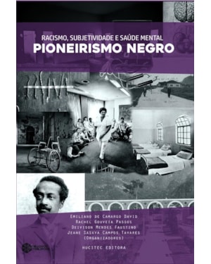 RACISMO, SUBJETIVIDADE E SAÚDE MENTAL: O PIONEIRISMO NEGRO
