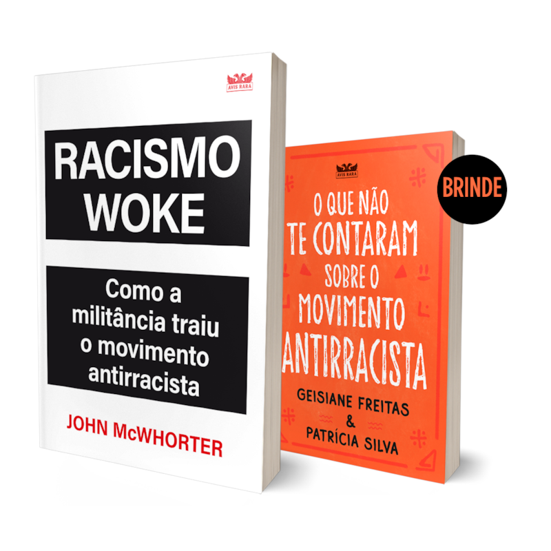 RACISMO WOKE - EDIÇÃO COM BRINDE ( LIVRO O QUE NÃO TE CONTARAM SOBRE O MOVIMENTO ANTIRRACISTA )