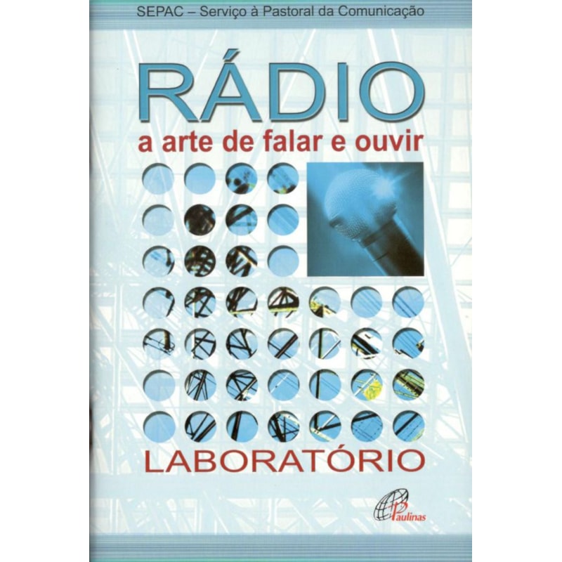 RÁDIO: A ARTE DE FALAR E OUVIR