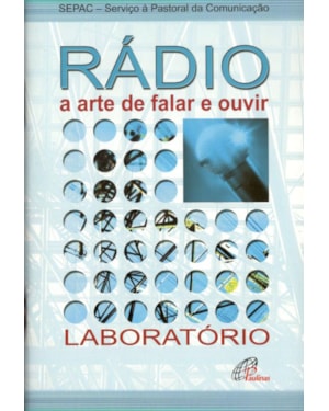 Rádio: a arte de falar e ouvir