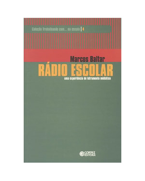 RÁDIO ESCOLAR: UMA EXPERIÊNCIA DE LETRAMENTO MIDIÁTICO