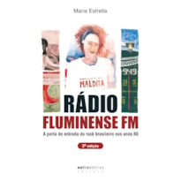 RADIO FLUMINENSE FM - A PORTA DE ENTRADA DO ROCK BRASILEIRO NOS ANOS 80 - 2