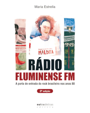 RADIO FLUMINENSE FM - A PORTA DE ENTRADA DO ROCK BRASILEIRO NOS ANOS 80 - 2