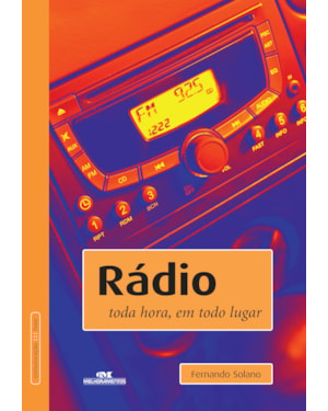 RÁDIO: TODA HORA, EM TODO LUGAR