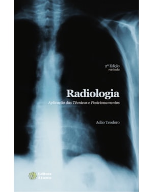 RADIOLOGIA: APLICACOES DAS TECNICAS E POSICIONAMENTOS - 2