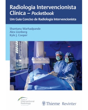 Radiologia intervencionista clínica - Pocketbook: um guia conciso de radiologia intervencionista