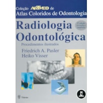 RADIOLOGIA ODONTOLÓGICA: PROCEDIMENTOS ILUSTRADOS